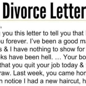 THE BEST DIVORCE LETTER EVER! Dear Wife, I’m keeping in touch with you this letter to let you know