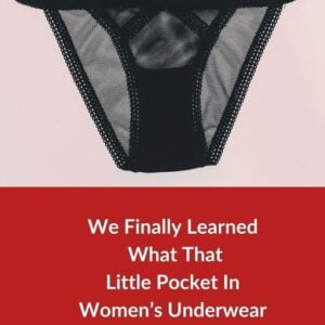 The Pocket In Women’s Underwear Actually Serves A Purpose.